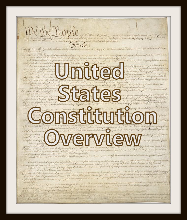 United States Constitution Overview